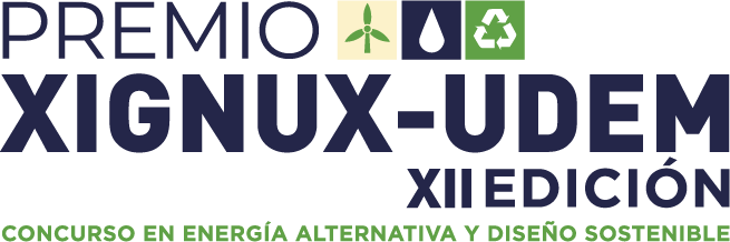 Premio XIGNUX - UDEM: Décima Edición. Concurso en energía alternativa y Diseño sustentable.