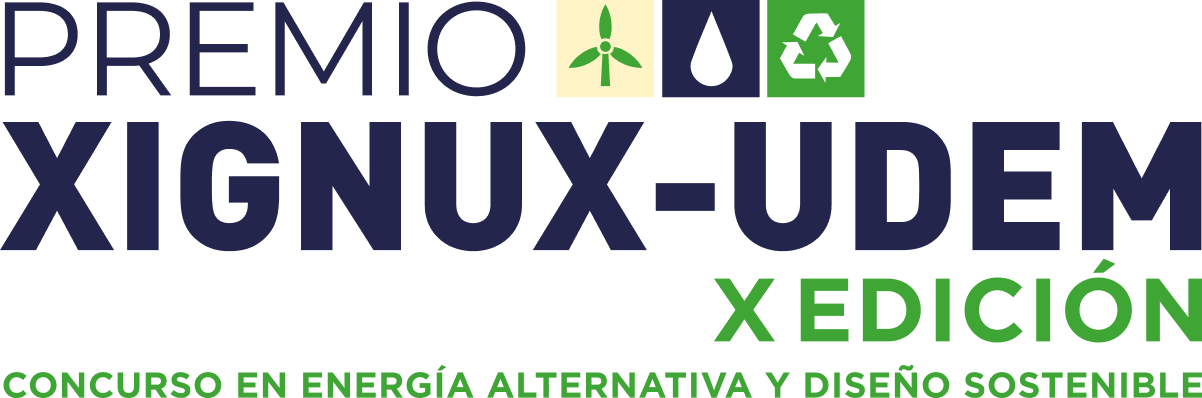 Premio XIGNUX - UDEM: Décima Edición. Concurso en energía alternativa y Diseño sustentable.
